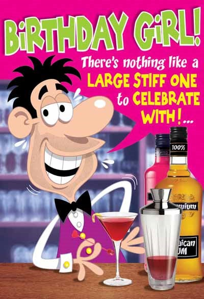 Birthday Card | Humour Girl Stiff One