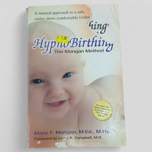 Hypnobirthing The Mongan Method by Marie F. Mongan