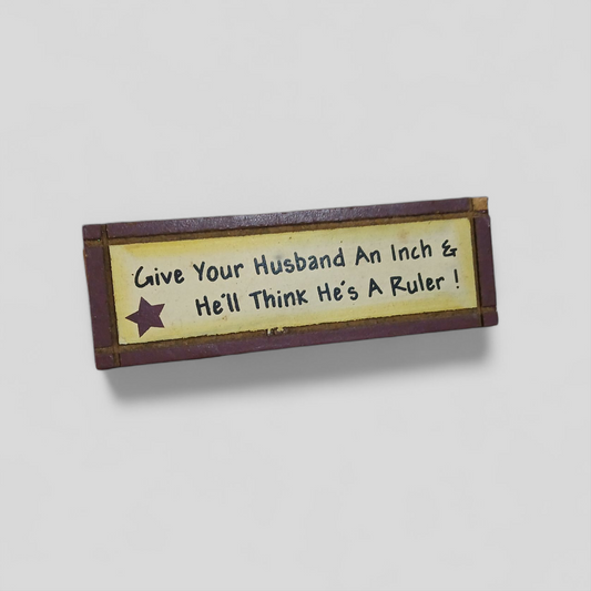 Sign Husband/Inch/Ruler