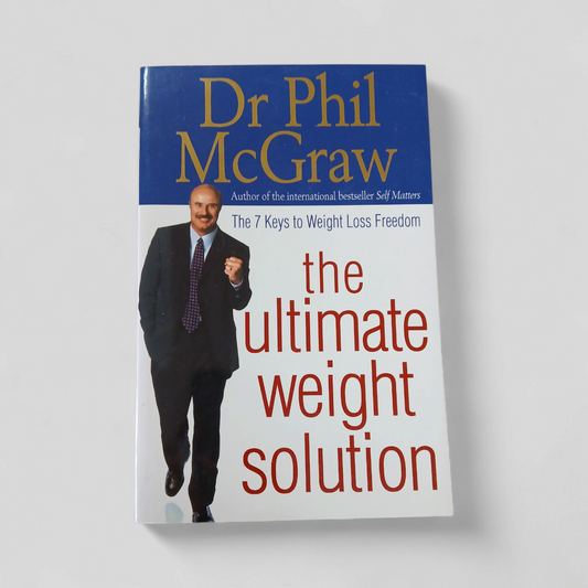 The Ultimate Weight Solution by Dr Phil McGraw